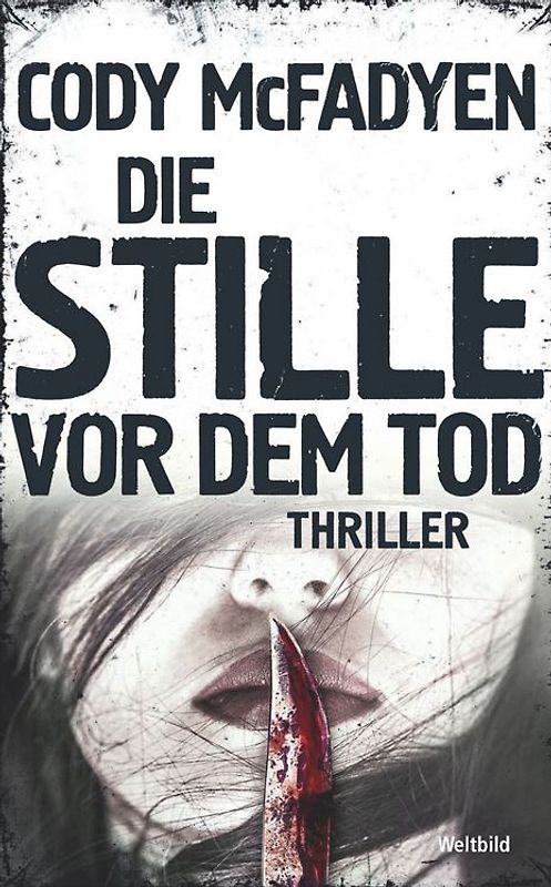 Die Stille vor dem Tod: Smoky Barrett 5 - Cody McFadyen [Broschiert]