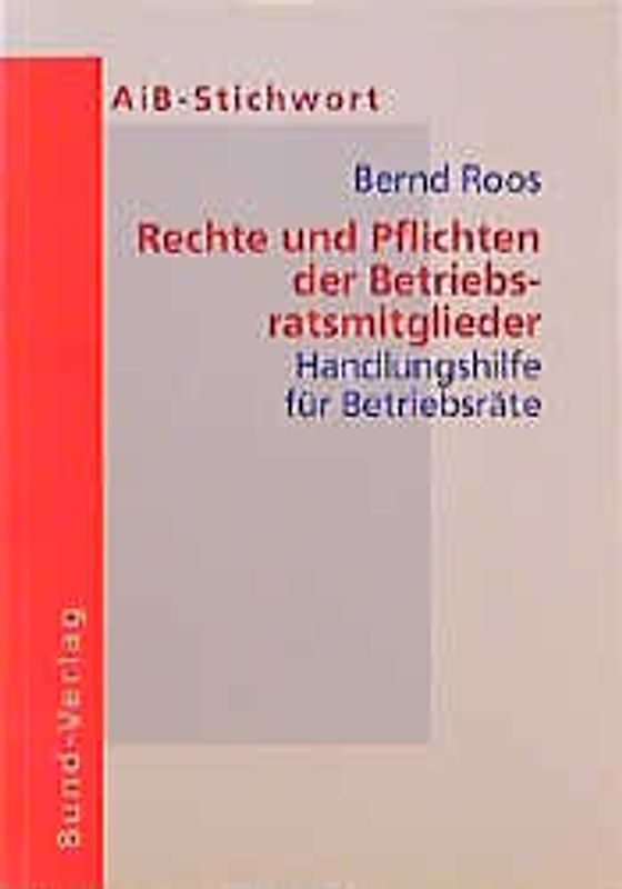 Rechte und Pflichten der Betriebsratsmitglieder