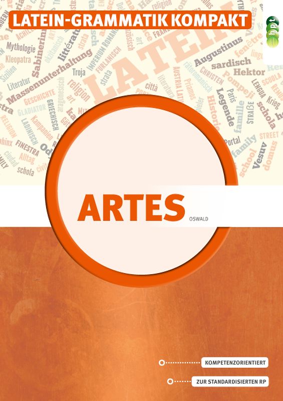 Latein in unserer Zeit - Artes. Latein-Grammatik kompakt