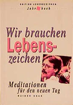 Wir brauchen Lebenszeichen
