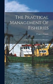 The Practical Management Of Fisheries