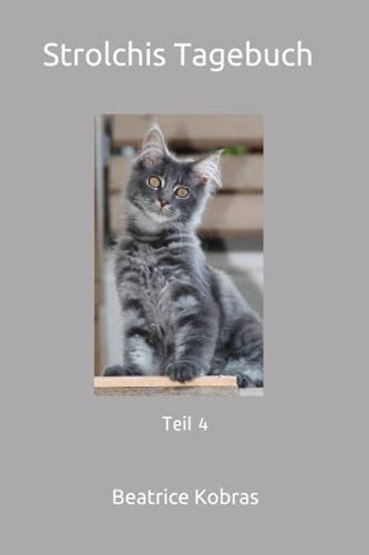 Strolchis Tagebuch - Teil 4