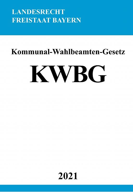 Kommunal-Wahlbeamten-Gesetz (KWBG)