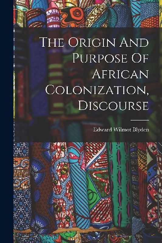 The Origin And Purpose Of African Colonization, Discourse