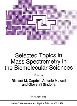 Selected Topics in Mass Spectrometry in the Biomolecular Sciences