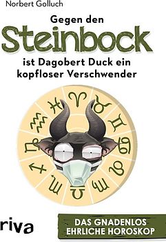 Gegen den Steinbock ist Dagobert Duck ein kopfloser Verschwender