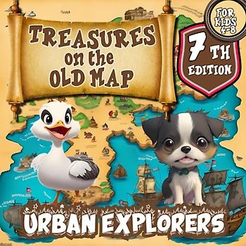 Treasures on the Old Map/a Magical Series of Books for Children ages 4-8: Urban Explorers