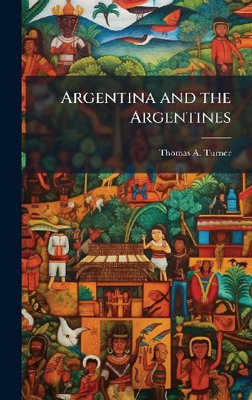 Argentina and the Argentines