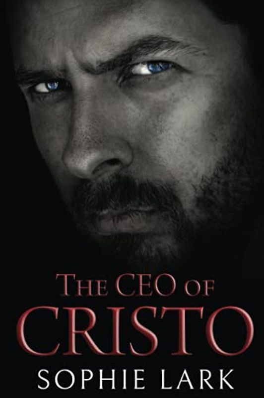 The CEO of Cristo (Sophie Lark Standalones)
