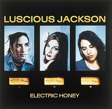 Luscious Jackson - Electric Honey