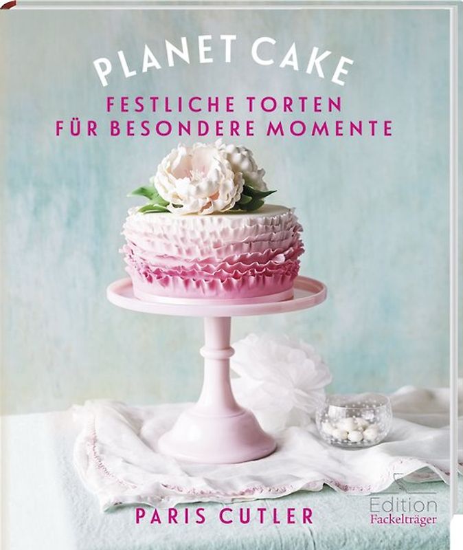 Planet Cake - Festliche Torten für besondere Momente