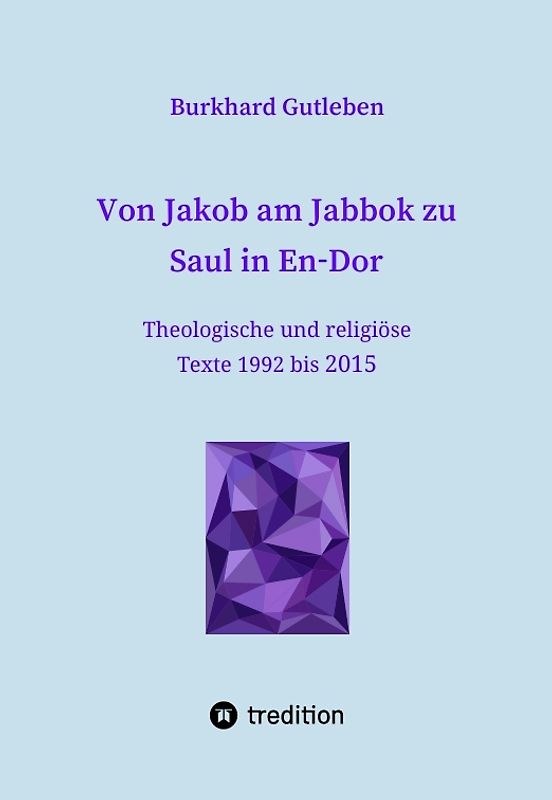 Von Jakob am Jabbok zu Saul in En-Dor