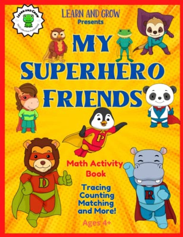 My Superhero Friends Math Activity Book: Early Math Workbook Ages 4+ From Learn and Grow.