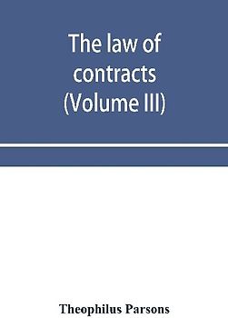 The law of contracts (Volume III)