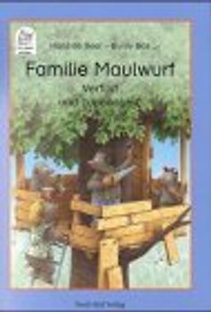 Familie Maulwurf - Verflixt und zugenagelt!