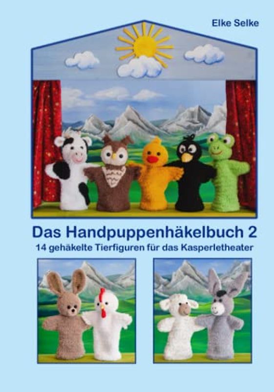 Das Handpuppenhäkelbuch 2: 14 gehäkelte Tierfiguren für das Kasperletheater