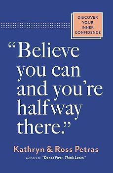 Believe You Can and You're Halfway There