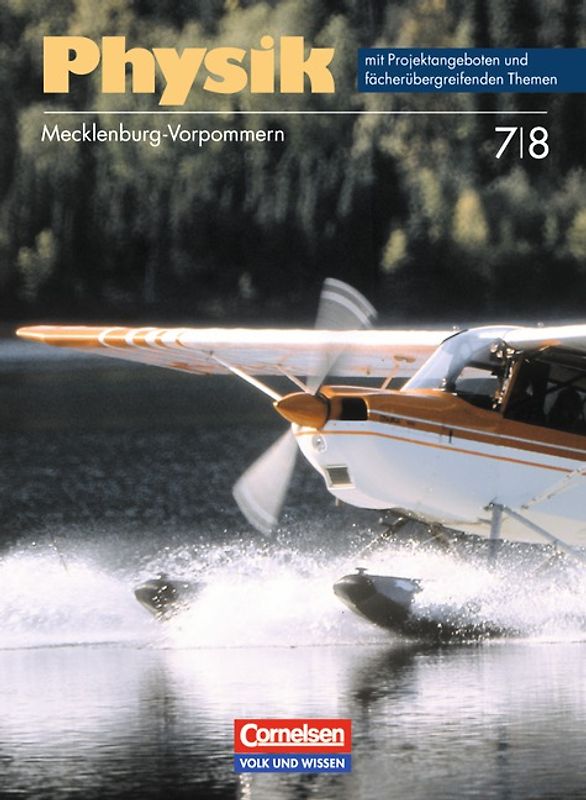 Physik - Ausgabe Volk und Wissen - Regionale Schule Mecklenburg-Vorpommern... / 7./8. Schuljahr - Schülerbuch