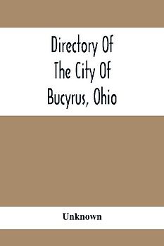 Directory Of The City Of Bucyrus, Ohio