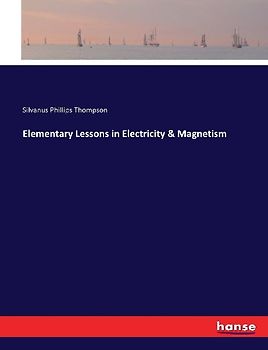 Elementary Lessons in Electricity & Magnetism