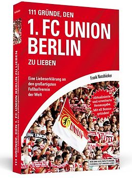 111 Gründe, den 1. FC Union Berlin zu lieben