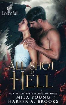 All Shot to Hell: A Demon Romance (Sin Demons, Band 3)