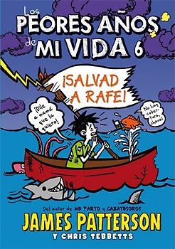 Los peores años de mi vida 6. ¡Salvad a Rafe!