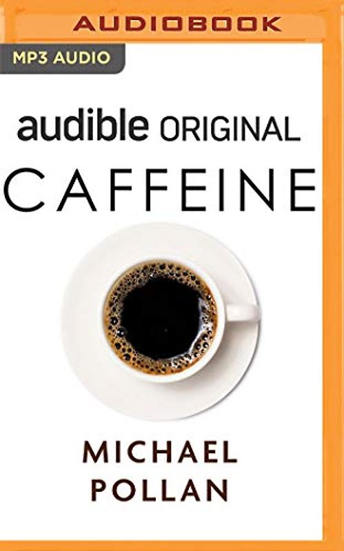 Caffeine: How Caffeine Created the Modern World