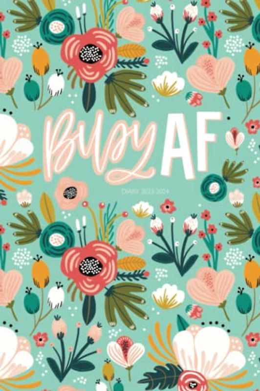 Diary 2023-2024: Busy AF