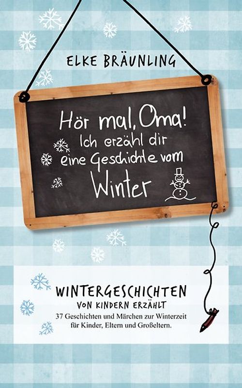 Hör mal, Oma! Ich erzähle dir eine Geschichte vom Winter