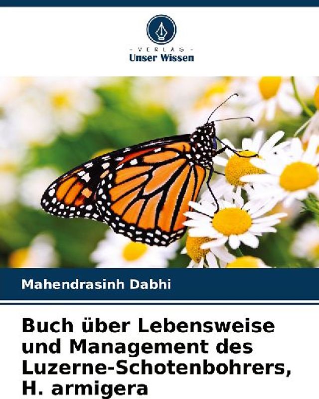 Buch über Lebensweise und Management des Luzerne-Schotenbohrers, H. armigera