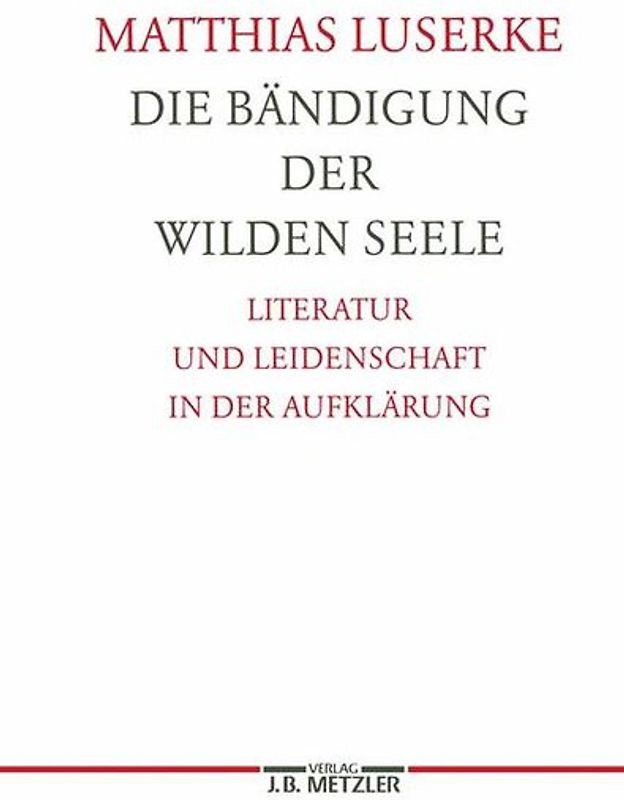 Die Bändigung der wilden Seele