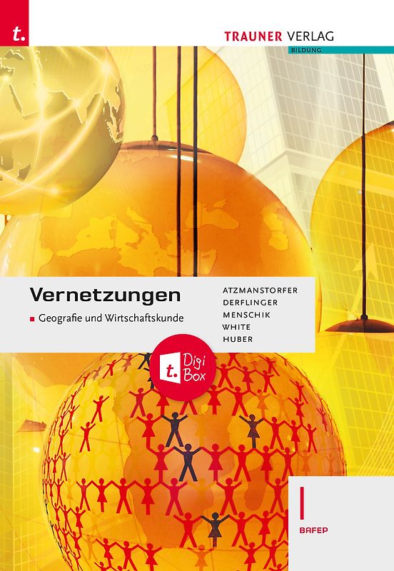 Vernetzungen - Geografie und Wirtschaftskunde I BAFEP + TRAUNER-DigiBox