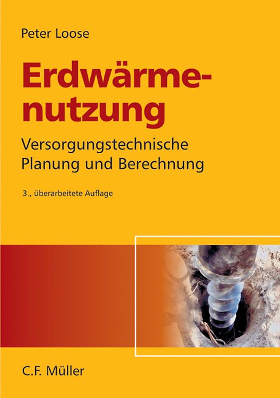 Erdwärmenutzung. Versorgungstechnische Planung und Berechnung