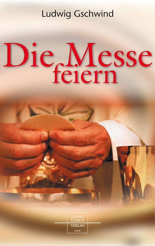 Die heilige Messe mitfeiern