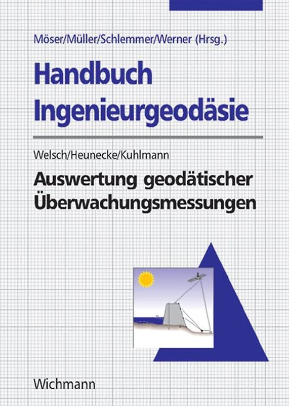 Handbuch der Ingenieurgeodäsie: Auswertung geodätischer Überwachungsmessungen. Grundlagen, Methoden, Modelle