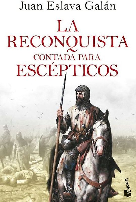 La reconquista contada para escepticos