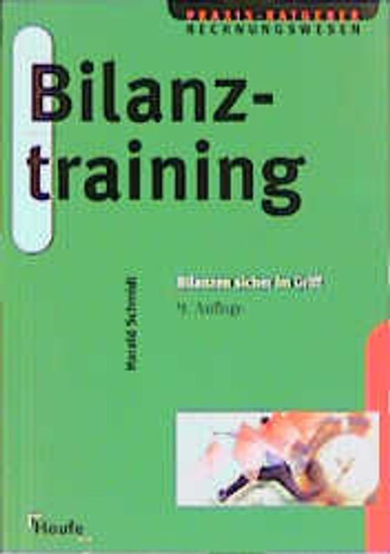 Bilanztraining. Bilanzen sicher im Griff