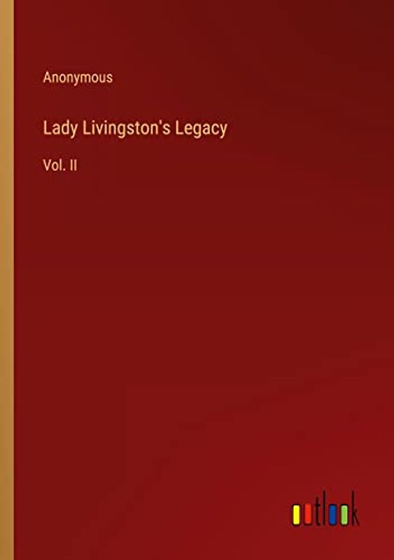Lady Livingston's Legacy: Vol. II