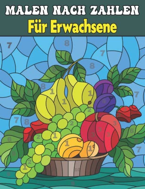Malen Nach Zahlen für Erwachsene: Malbuch von Blumen, Gärten, Landschaften, Tiere, Schmetterlinge und mehr ...