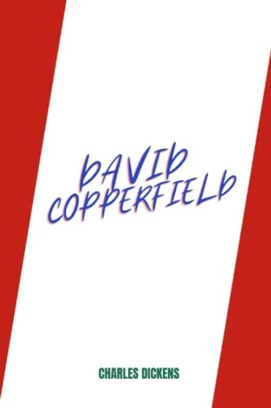 david copperfield by Charles Dickens