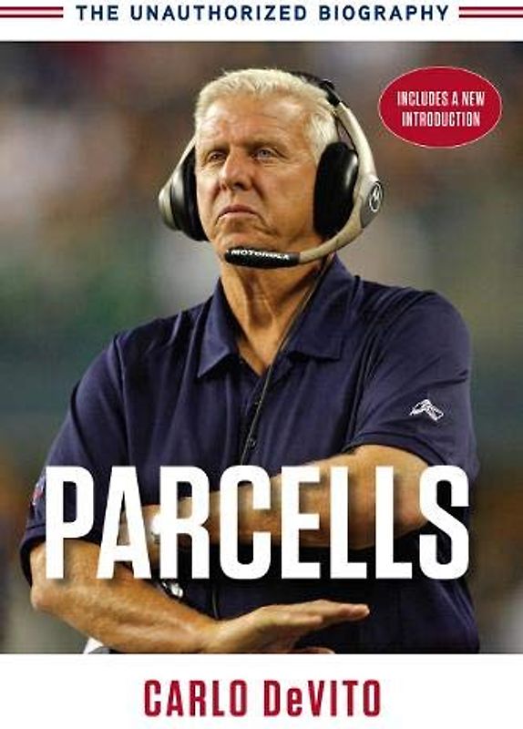 Parcells: The Unauthorized Biography: A Biography