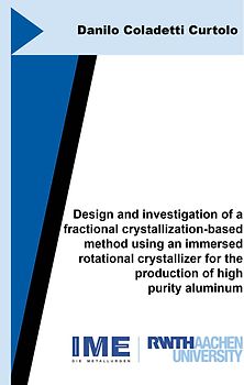 Design and investigation of a fractional crystallization-based method using an immersed rotational crystallizer for the production of high purity aluminum