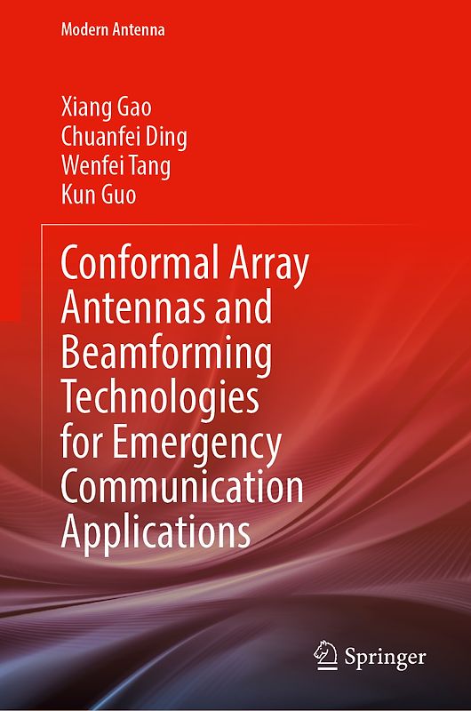 Conformal Array Antennas and Beamforming Technologies for Emergency Communication Applications