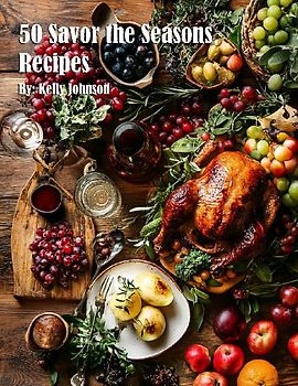 50 Savor the Seasons Recipes