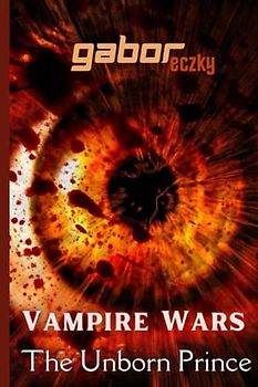 Vampire Wars: The Unborn Prince