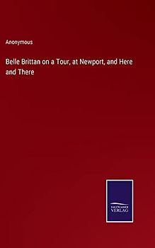 Belle Brittan on a Tour, at Newport, and Here and There
