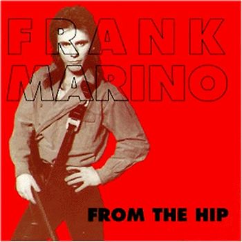 Frank Marino - From the Hip