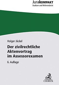 Der zivilrechtliche Aktenvortrag im Assessorexamen
