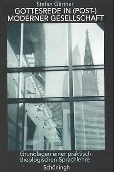 Gottesrede in (post-)moderner Gesellschaft